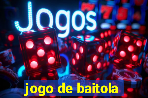 jogo de baitola