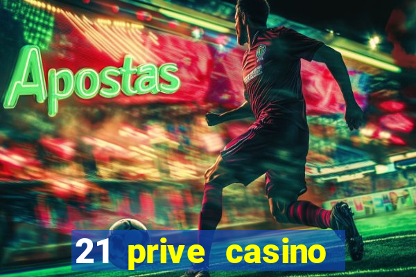 21 prive casino bonus codes