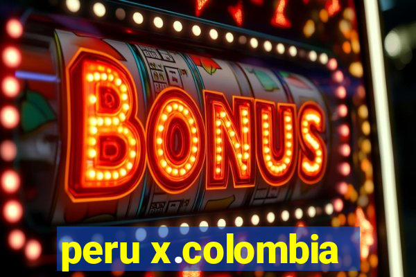 peru x.colombia