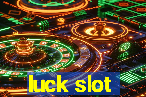 luck slot