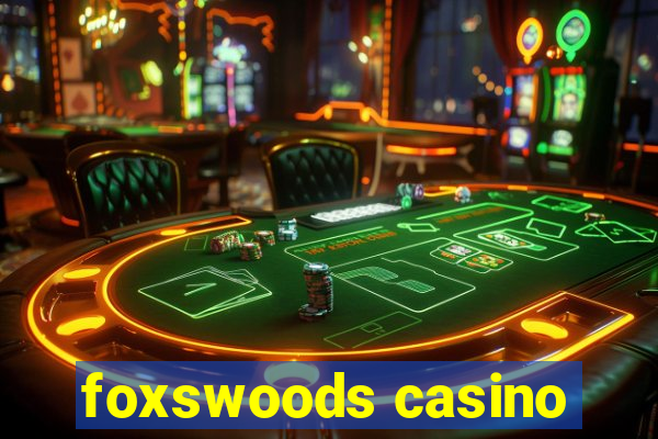 foxswoods casino