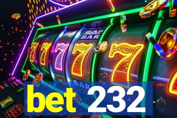 bet 232