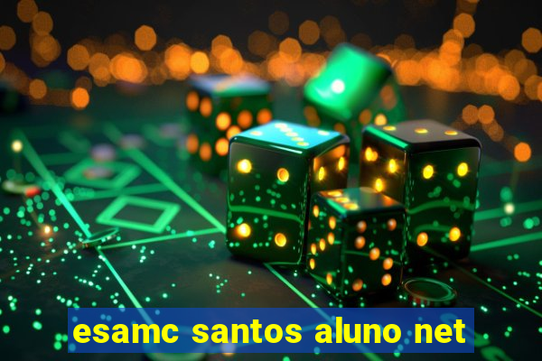 esamc santos aluno net