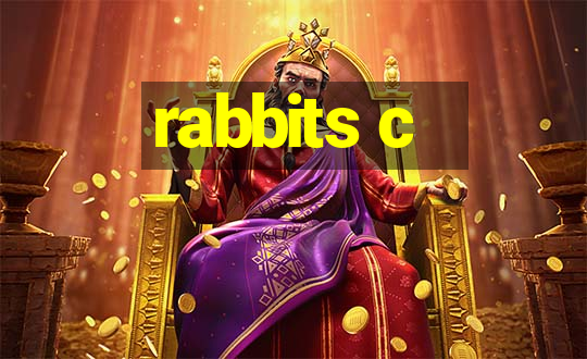 rabbits c