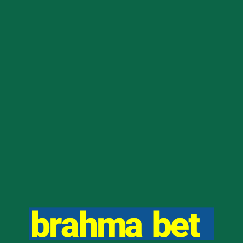 brahma bet