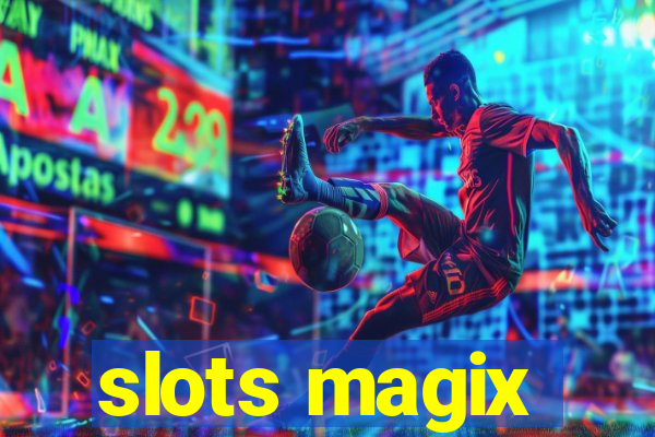 slots magix