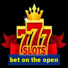 bet on the open