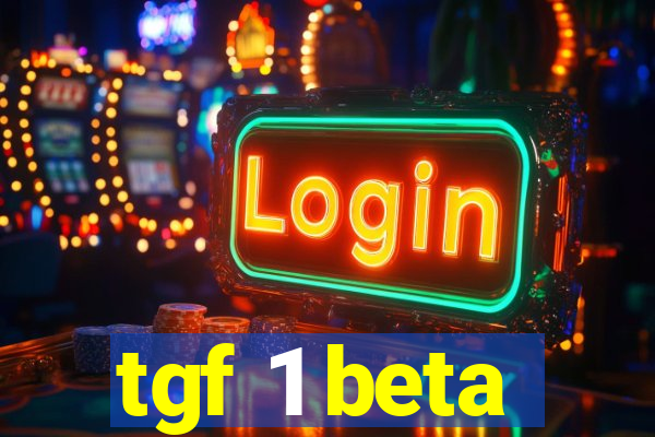 tgf 1 beta