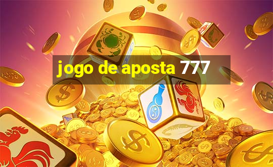 jogo de aposta 777