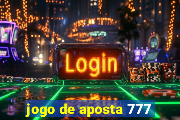 jogo de aposta 777