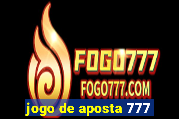 jogo de aposta 777