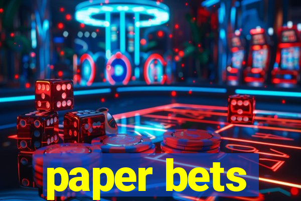 paper bets