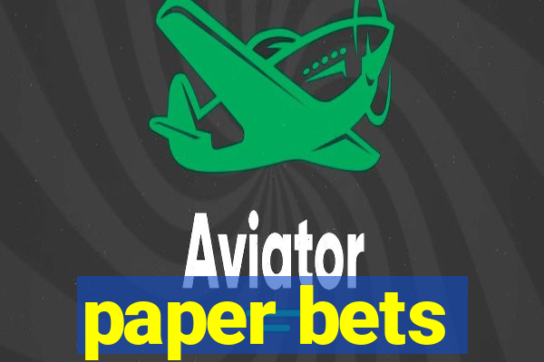 paper bets