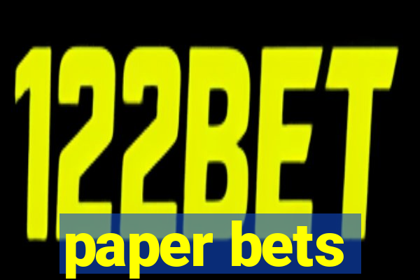 paper bets