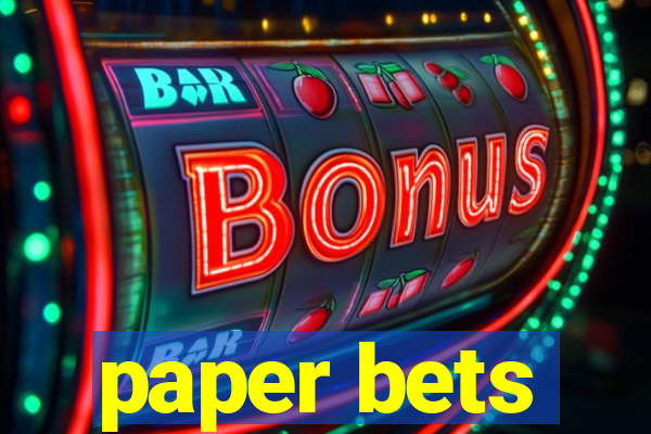 paper bets