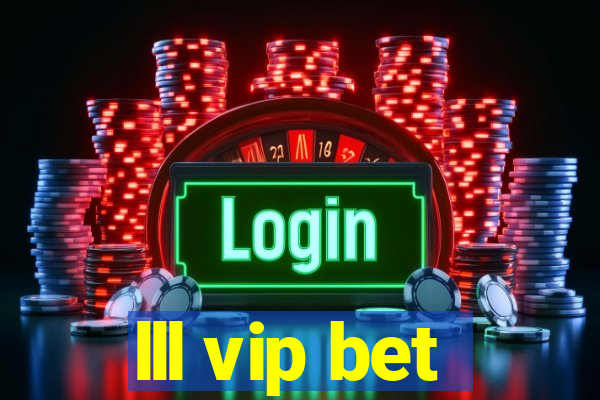 lll vip bet