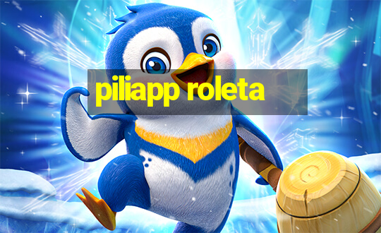 piliapp roleta