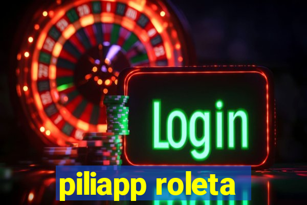 piliapp roleta