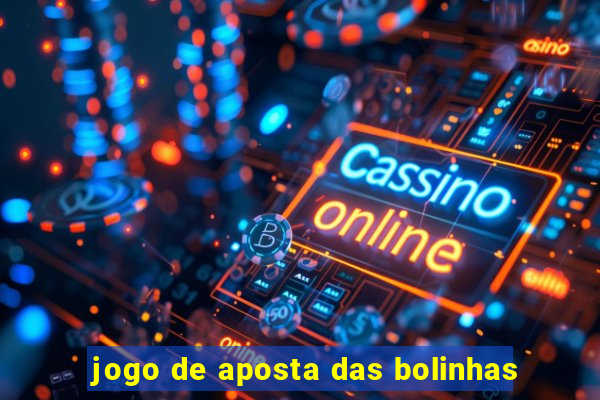 jogo de aposta das bolinhas