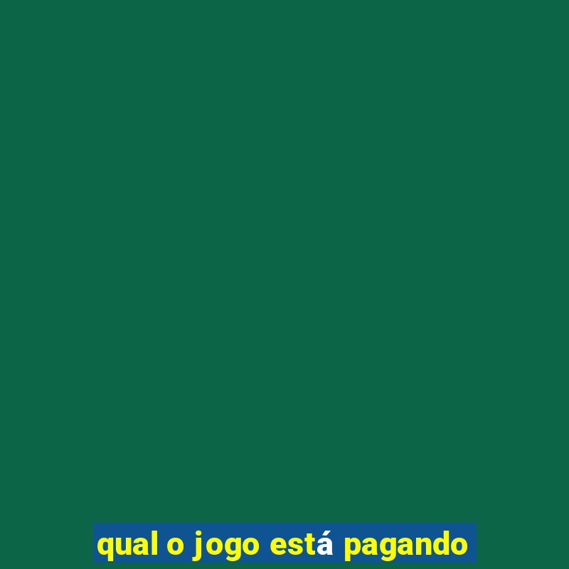 qual o jogo está pagando