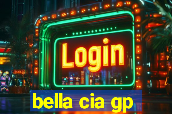 bella cia gp