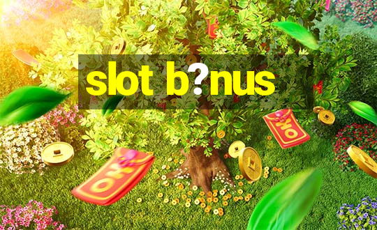 slot b?nus