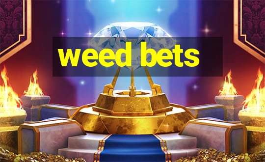 weed bets