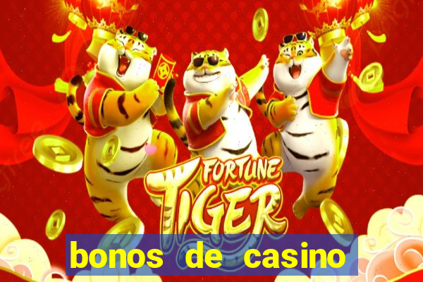 bonos de casino sin deposito