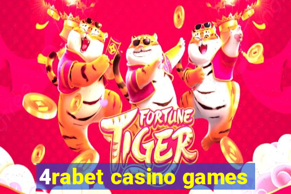 4rabet casino games