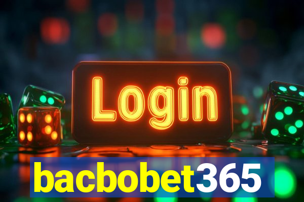 bacbobet365