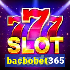 bacbobet365