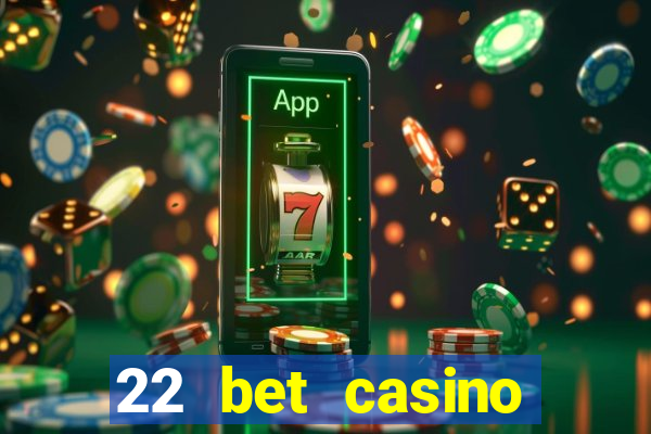 22 bet casino sister sites