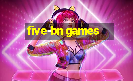 five-bn games