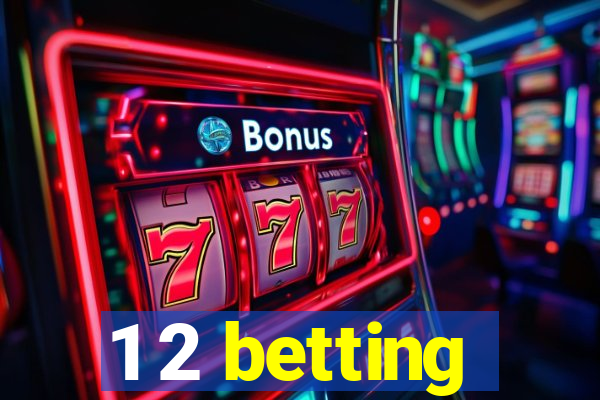 1 2 betting