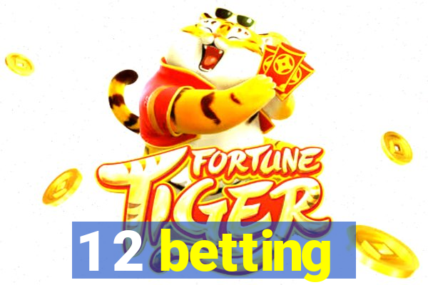 1 2 betting