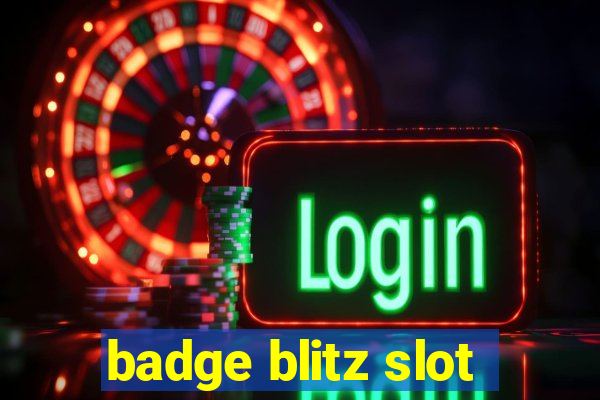 badge blitz slot