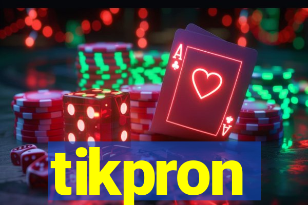 tikpron