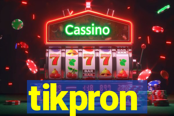 tikpron