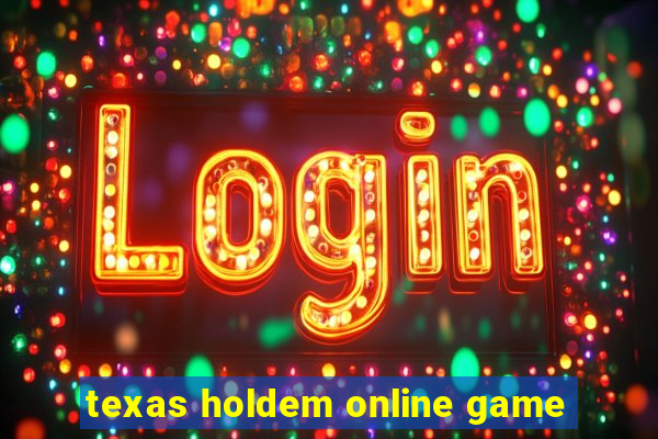 texas holdem online game