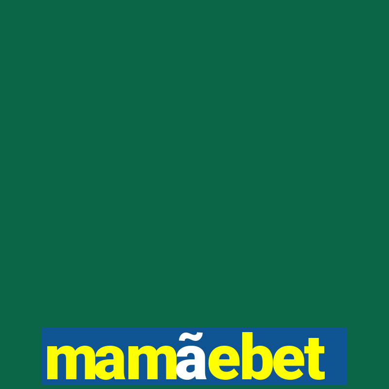 mamãebet