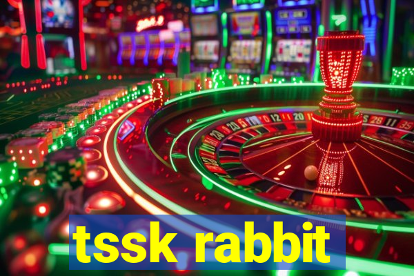 tssk rabbit