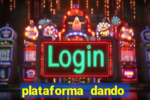 plataforma dando b么nus de cadastro