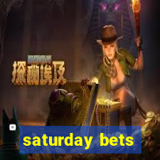 saturday bets