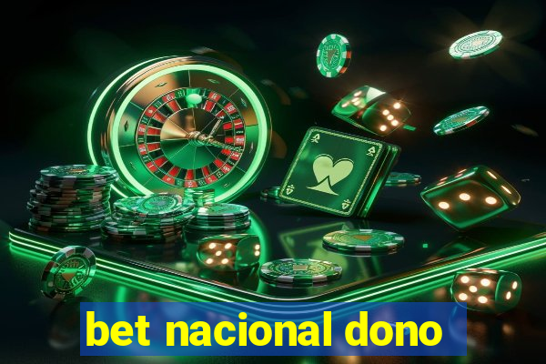 bet nacional dono