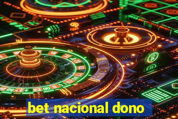 bet nacional dono