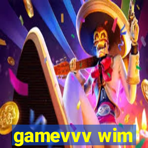 gamevvv wim