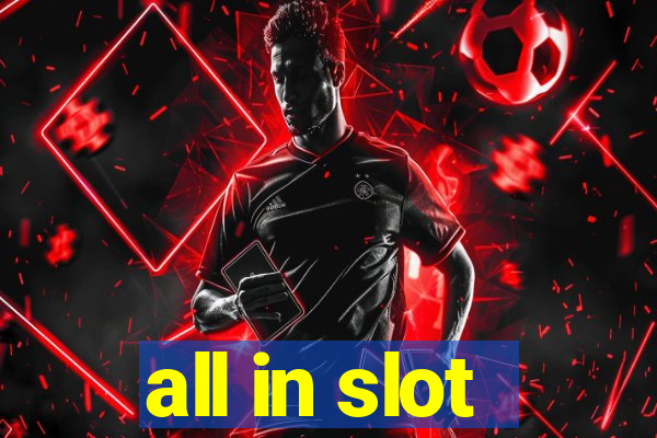 all in slot