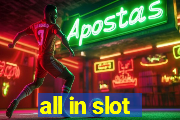 all in slot