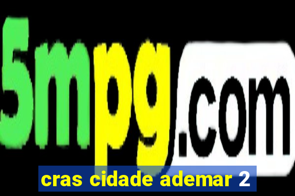 cras cidade ademar 2