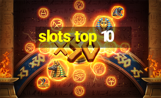 slots top 10